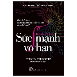 Khoa Học Khám Phá - Giải Tích Toán Khám Phá Bí Mật Của Vũ Trụ Như Thế Nào? - Sức Mạnh Vô Hạn (Bìa Cứng) - Steven Strogatz 295527