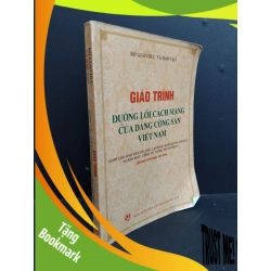 (TẶNG BOOKMARK) Giáo trình đường lối cách mạng của Đảng Cộng sản Việt Nam mới 80% có chữ viết trang đầu và cuối, có highlight trang cuối, ố nhẹ 2015 RBK1712 Bộ giáo dục và đào tạo GIÁO TRÌNH, CHUYÊN MÔN