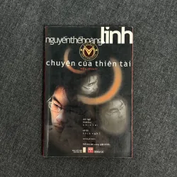 Chuyện của thiên tài - Nguyễn Thế Hoàng Linh