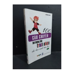 100 câu chuyện bồi dưỡng tính trách nhiệm cho học sinh tiểu học 978017