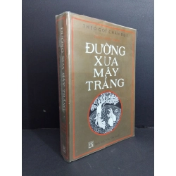 Đường xưa mây trắng theo gót chân bụt mới 80% bẩn bìa, ố 2005 HCM2811 Thích Nhất Hạnh TÂM LINH - TÔN GIÁO - THIỀN Oreka-Blogmeo