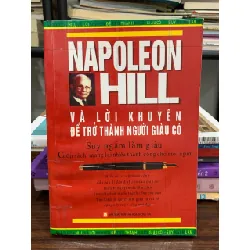 Napoleon Hill và lời khuyên để trở thành người giàu có