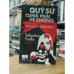 Quỷ Sứ Cũng Phải Dè Chừng  Devil May Care - Sebastian Faulks