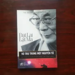 [Sách Khoa Học Tôn Giáo] Vũ Trụ Trong Một Nguyên Tử (Đạt Lai Lạt Ma) Tenzin Gyatso