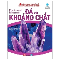 Bách Khoa Tri Thức Về Khám Phá Thế Giới Cho Trẻ Em - Đá Và Khoáng Chất - Caroline Bingham