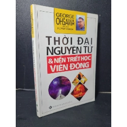 Thời đại nguyên tử & nền triết học viễn đông mới 80% bẩn bìa, highlight, note, chữ ký 2016 Huỳnh Văn Ba HCM2205 SỨC KHỎE - THỂ THAO