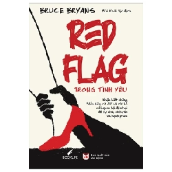 Red Flag Trong Tình Yêu - Bruce Bryans