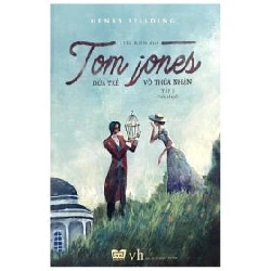 Tom Jones - Đứa Trẻ Vô Thừa Nhận (Bộ 2 Cuốn) - Henry Fielding