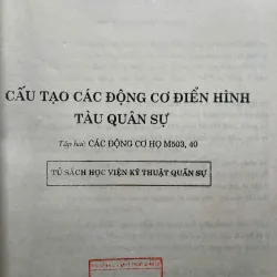 CẤU TẠO CÁC ĐỘNG CƠ ĐIỂN HÌNH TÀU QUÂN SỰ (Tập II) 761667