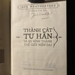 Thành Cát Tư Hãn và Sự Hình Thành Thế Giới Hiện Đại.-Jack Weatherfor( chữ ky tác giả) 1038103