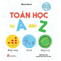Bộ sách vỡ lòng về khoa học - Toán học từ A đến Z - Chris Ferre