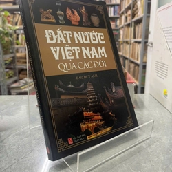 ĐẤT NƯỚC VIỆT NAM QUA CÁC ĐỜI- ĐÀO DUY ANH
