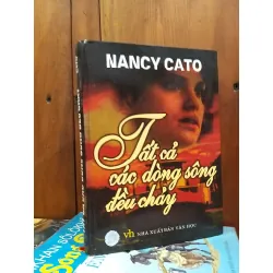 Tất cả các dòng sông điều chảy - Nancy Cato 122489