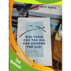 (TẶNG BOOKMARK) Giai thoại các tác giả văn chương thế giớiRBK01/03