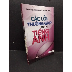 (TẶNG BOOKMARK) Các lỗi thường gặp trong tiếng anh mới 70% chóc gáy RBK1906 Mai lan hương SÁCH HỌC NGOẠI NGỮ