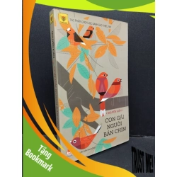 (TẶNG BOOKMARK) Con gái người bán chim Nguyễn Kiên mới 90% bẩn bìa, ố vàng 2016 RBK.ASB3010