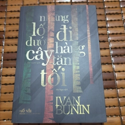 Những lối đi dưới hàng cây tăm tối - Ivan Bunin