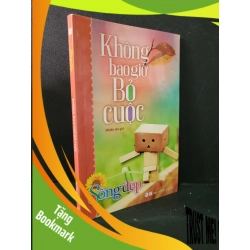 (TẶNG BOOKMARK) Không bao giờ bỏ cuộc mới 90% bẩn nhẹ 2017 Nhiều tác giả RBK1604 VĂN HỌC