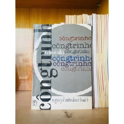 Công trình / Nguyễn Trần Thiết - - VĂN HỌC - VAVO3012