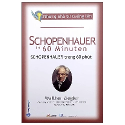 Những nhà tư tưởng lớn - Schopenhauer trong 60 phút - Walther Ziegler - 16/09/2022 (XB) - Văn lang, Danh nhân tự truyện Rebooks.vn