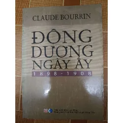 Đông Dương ngày ấy - 2009 - 246 trang - LỊCH SỬ - CHÍNH TRỊ - TRIẾT HỌC - ANTQ2011-5 Blogmeo 281125
