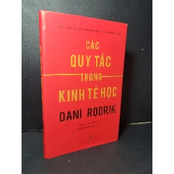 Các quy tắc trong kinh tế học (bìa cứng) mới 90% bẩn nhẹ 2019 Dani Rodrik HCM2205 KINH TẾ - TÀI CHÍNH - CHỨNG KHOÁN
