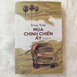 Mùa chinh chiến ấy - Đoàn Tuấn