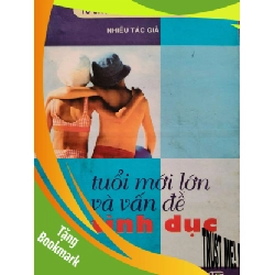 (TẶNG BOOKMARK) TUỔI MỚI LỚN VỚI VẤN ĐỀ TÌNH DỤC - NTG - 2006 - 186 trang SỨC KHỎE - THỂ THAO RBK0709