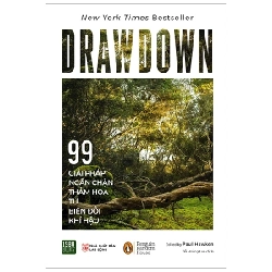 Drawdown - 99 Giải Pháp Ngăn Chặn Thảm Họa Từ Biến Đổi Khí Hậu - Paul Hawken