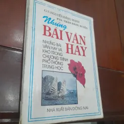 Những bài văn HAY VÀ KHÓ trong chương trình phổ thông trung học