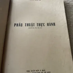 Phẫu thuật thực hành , sách y 1987, khổ lớn , 300 trang - Hoàng đình Cầu 796432