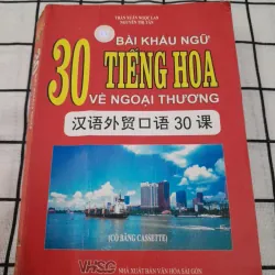 Sách học tiếng HOA- 30 bài KHẨU NGỮ TIẾNG HOA VỀ NGOẠI THƯƠNG. Tg. Trần T. Ngọc Lan