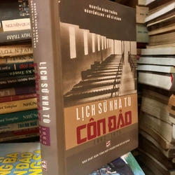 Sách Lịch sử nhà tù Côn Đảo 1862-1975 - Nguyễn Đình Thống, Nguyễn Linh, Hồ Sĩ Hành