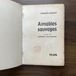 Aimables sauvages - Francis Huxley 1020559