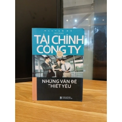 Tài Chính Công Ty: Những Vấn Đề Thiết Yếu - Nguyễn Đô (Biên soạn) 548316