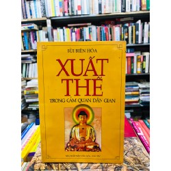 Xuất thế trong cảm quan dân gian - Bùi Biên Hòa