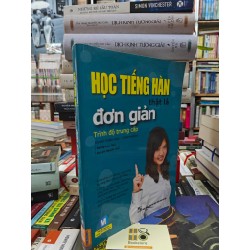 HỌC TIẾNG HÀN THẬT LÀ ĐƠN GIẢN TRÌNH ĐỘ TRUNG CẤP