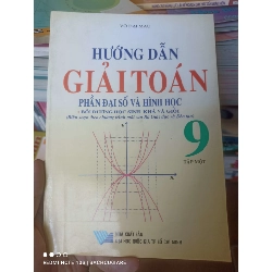 (Sách cũ SCGR) Hướng Dẫn Giải Toán Phần Đại Số Và Hình Học 9 (Tập 1) - Võ Đại Mau 2005 VAVO-AK3ST1 Blogmeo090426