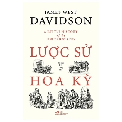 Lược Sử Hoa Kỳ - James West Davidson (Mới 100%) Lịch sử, địa lí Việt Nam, Nhã Nam - SÁCH ĐẠI HỌC 484552