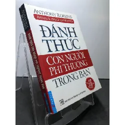 [Sách Cũ SCGR] Đánh thức con người phi thường trong bạn 2014 mới 85% bẩn nhẹ highlight Anthony Robbins HPB1208 KỸ NĂNG