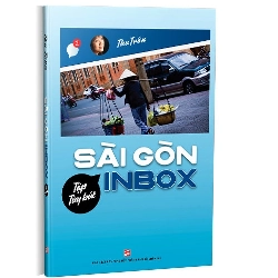 Sài Gòn Inbox - Tập tùy bút mới 100% Thu Trân 2019 HCM.PO