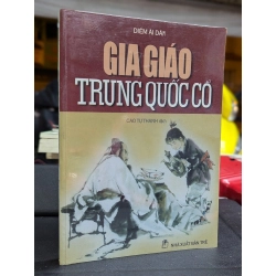 GIA GIÁO TRUNG QUỐC CỔ - DIÊM ÁI DÂN  ( CAO TỰ THANH DỊCH )