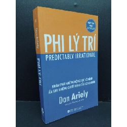 (TẶNG BOOKMARK) Phi lý trí Dan Ariely mới 90% ố nhẹ 2021 RBK.ASB0911