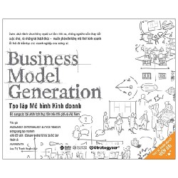 Tạo Lập Mô Hình Kinh Doanh - Alexander Osterwalder, Yves Pigneur 114689