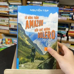 Từ rừng thẳm Amazon đến quê hương Bolero-tác giả ￼Nguyễn Tập