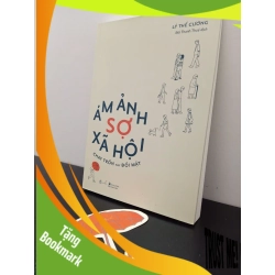 (TẶNG BOOKMARK) Ám Ảnh Sợ Xã Hội - Chạy Trốn Hay Đối Mặt Lý Thế Cường New 100% RBK.ASB2702