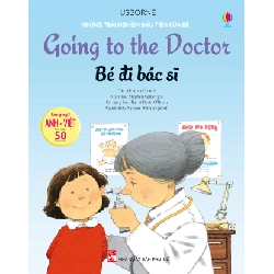 Những trải nghiệm đầu tiên của bé - Bé đi bác sĩ (Song ngữ) - Anna Civardi