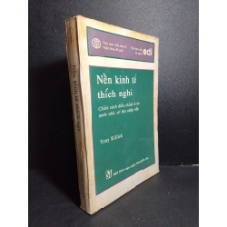 Nền kinh tế thích nghi mới 70% bẩn bìa, ố vàng, tróc gáy, có mộc đỏ 1995 HCM2101 Tony Killick KINH TẾ - TÀI CHÍNH - CHỨNG KHOÁN