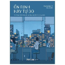 Ổn Định Hay Tự Do? - Trương Học Vĩ