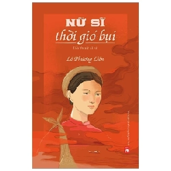 Nữ Sĩ Thời Gió Bụi - Lê Phương Liên